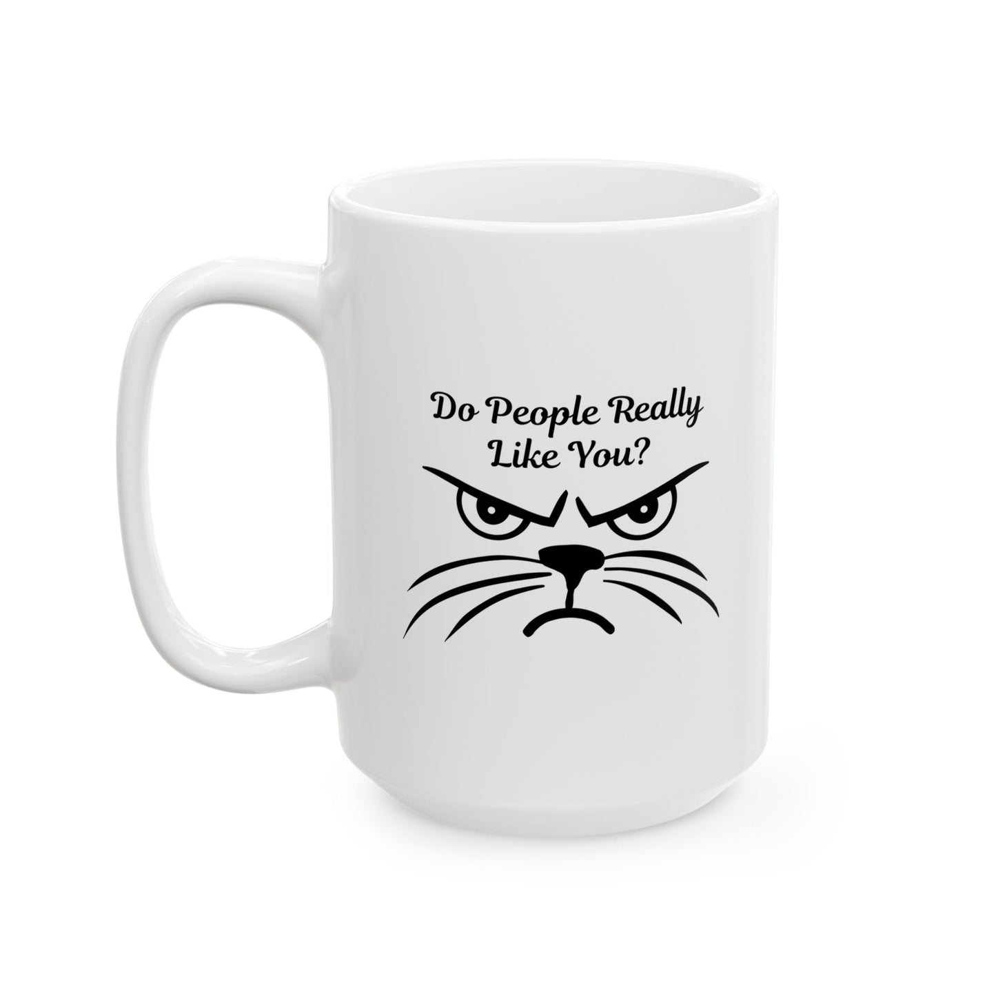 Do People Really Like You?" Grumpy Cat Coffee Mug