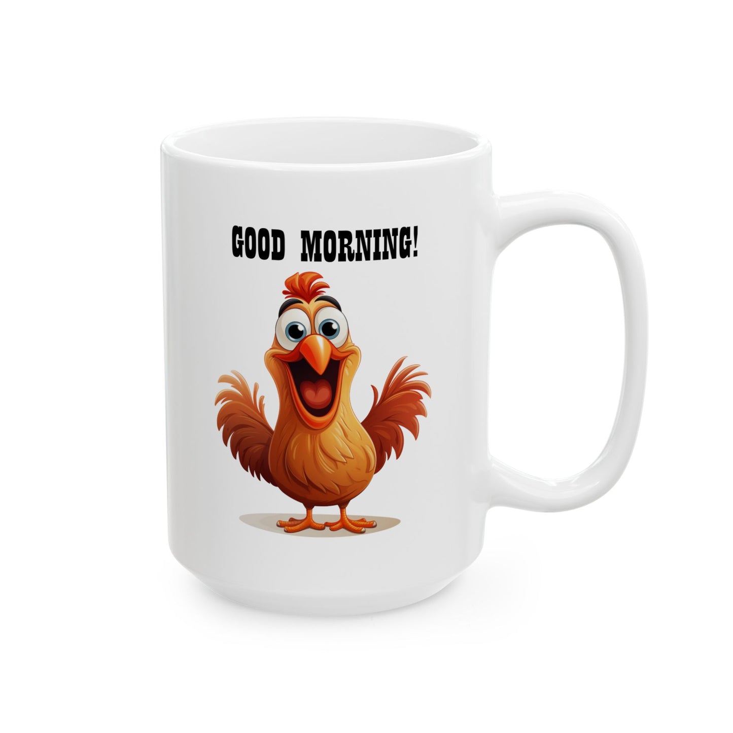 Funny "GOOD MORNING!" Chicken Coffee Mug