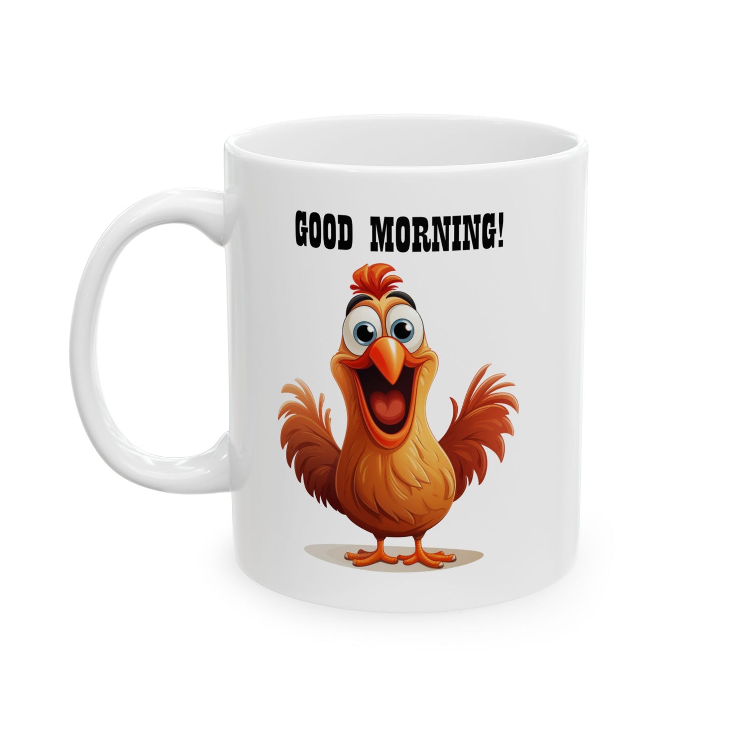 Funny "GOOD MORNING!" Chicken Coffee Mug