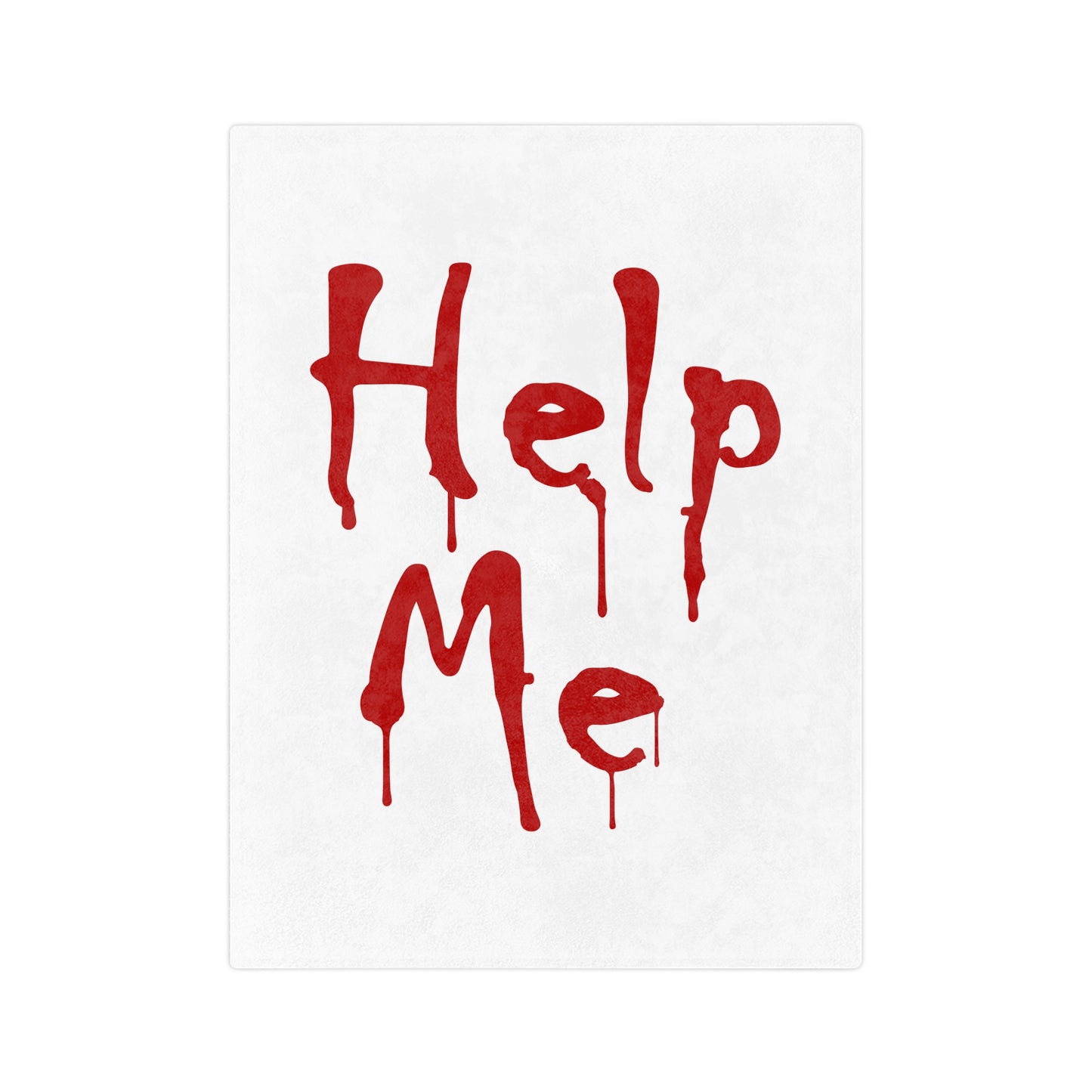 Lightweight velveteen blanket with "Help Me" text in dripping red font on a white background, spooky, horror-themed, Halloween decor.