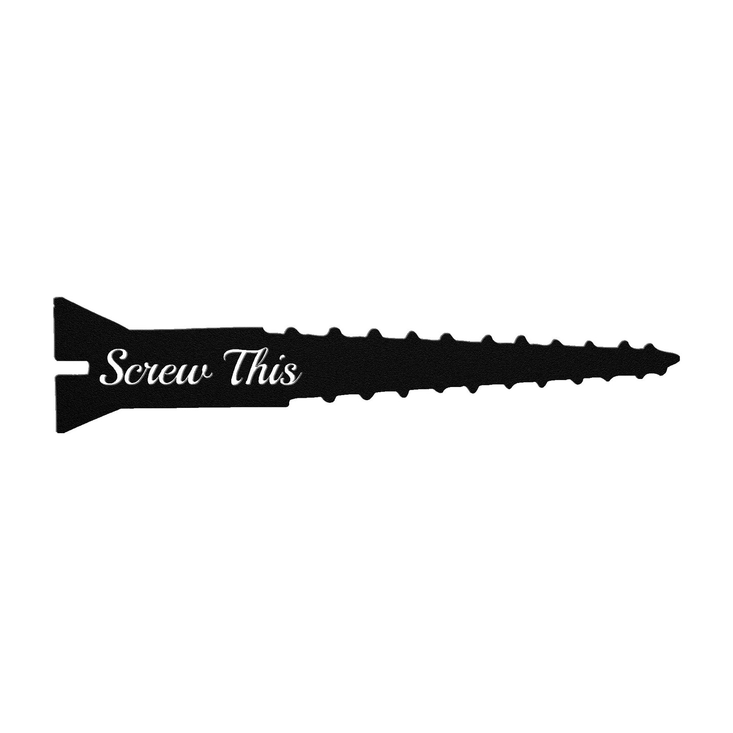 "Screw This" Funny Metal Sign