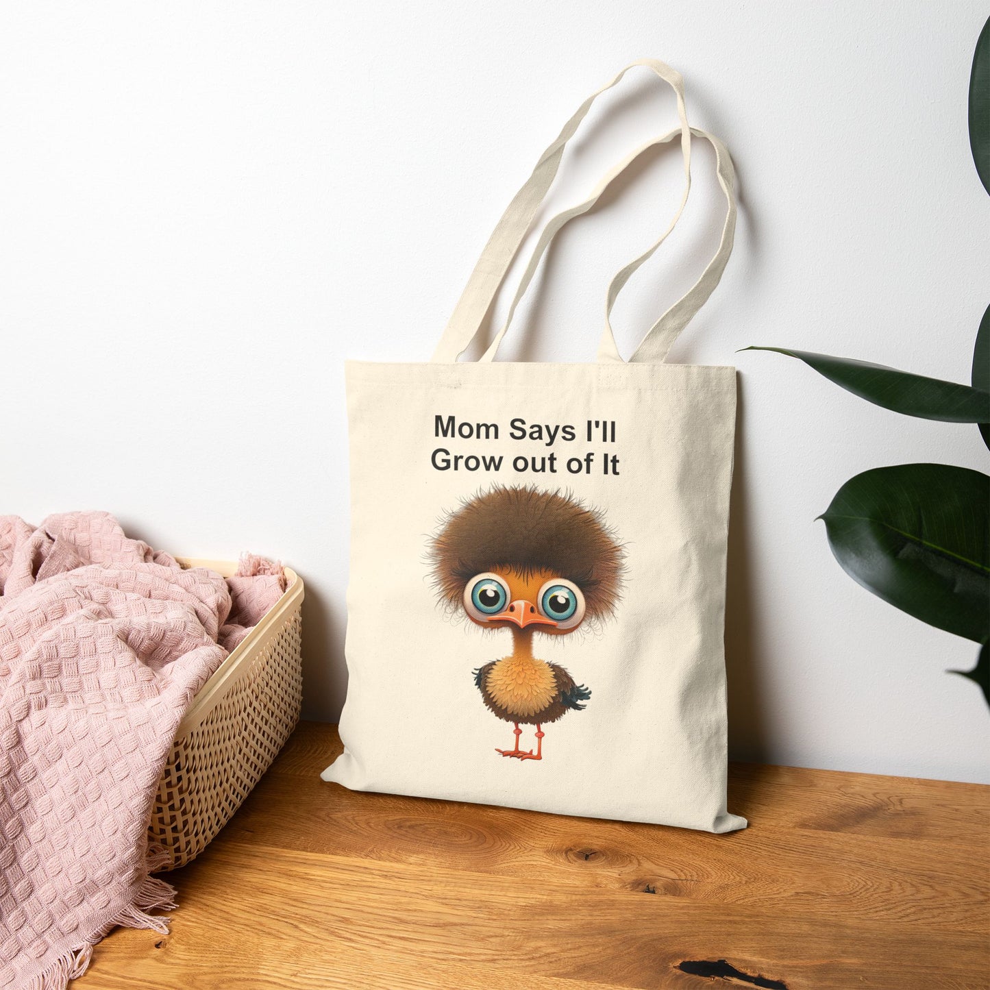 Cute Baby Ostrich "Mom Says I'll Grow Out of It" Reusable Canvas Tote Bag