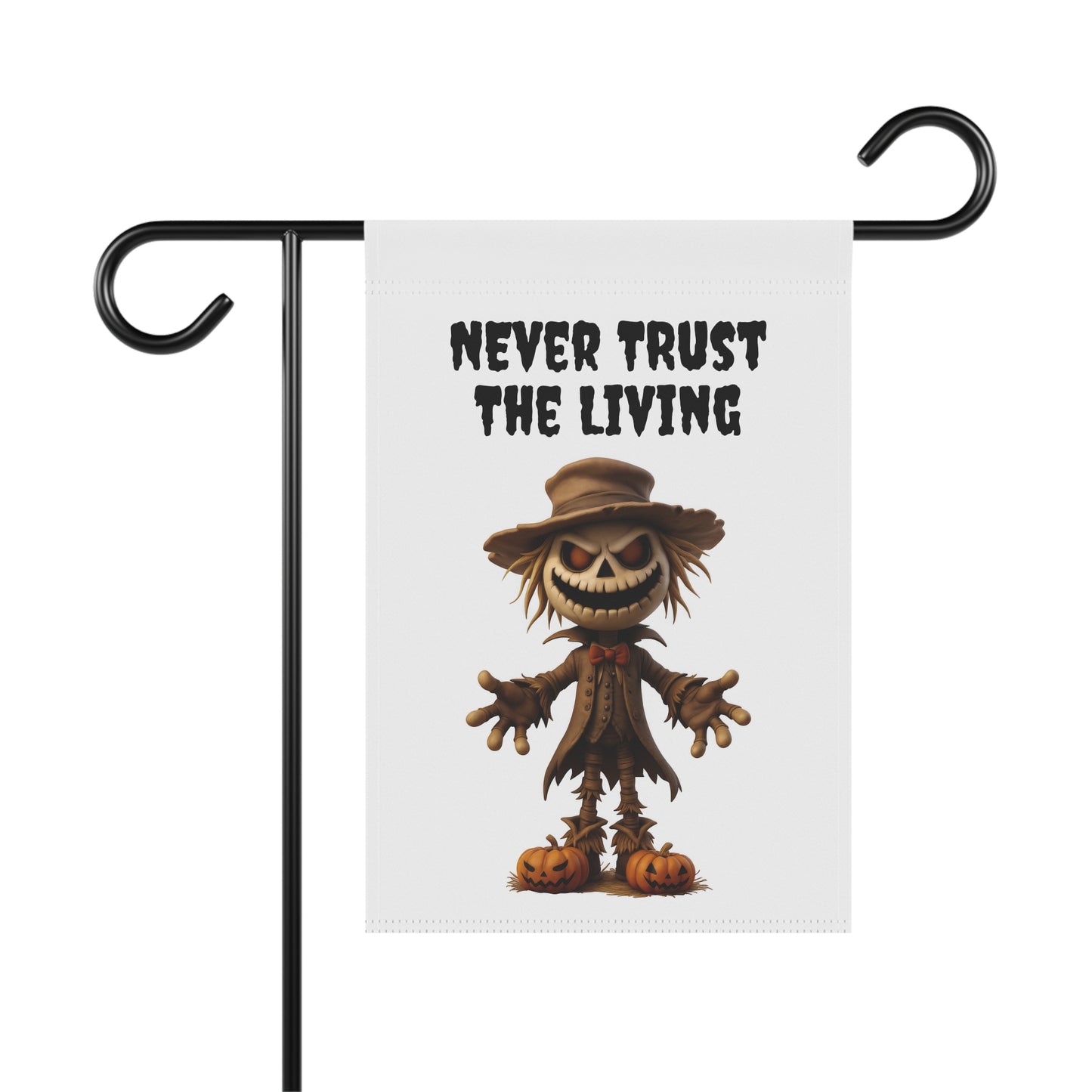 “Creepy scarecrow garden flag with ‘Never Trust the Living’ text – Halloween outdoor decoration for lawn or garden”

