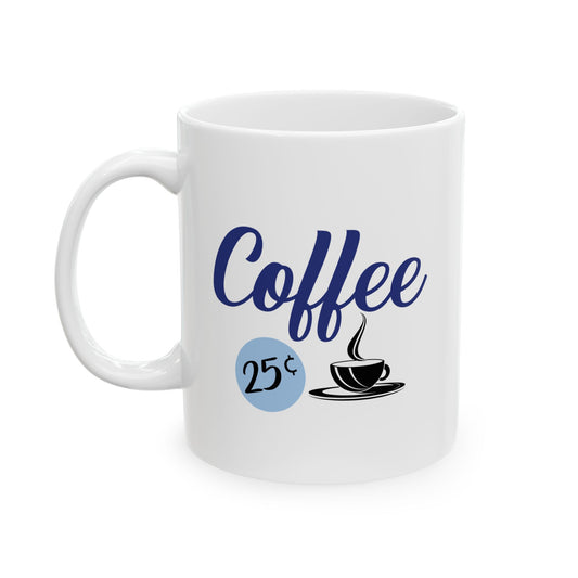  White coffee mug with "Coffee" in blue script, light blue circle with "25¢", and a black coffee cup icon, Vintage look coffee mug, Retro diner style cup.
