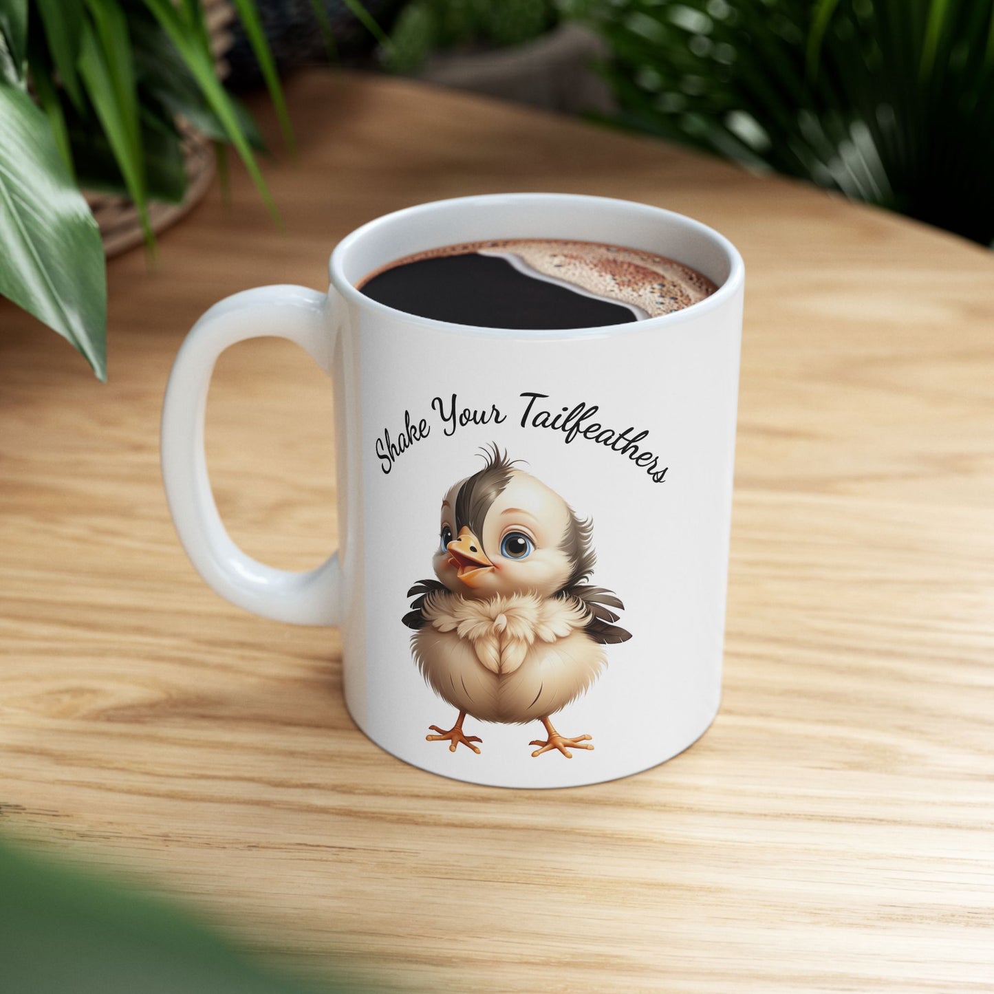 Cute Chick "Shake Your Tailfeathers" Coffee Mug