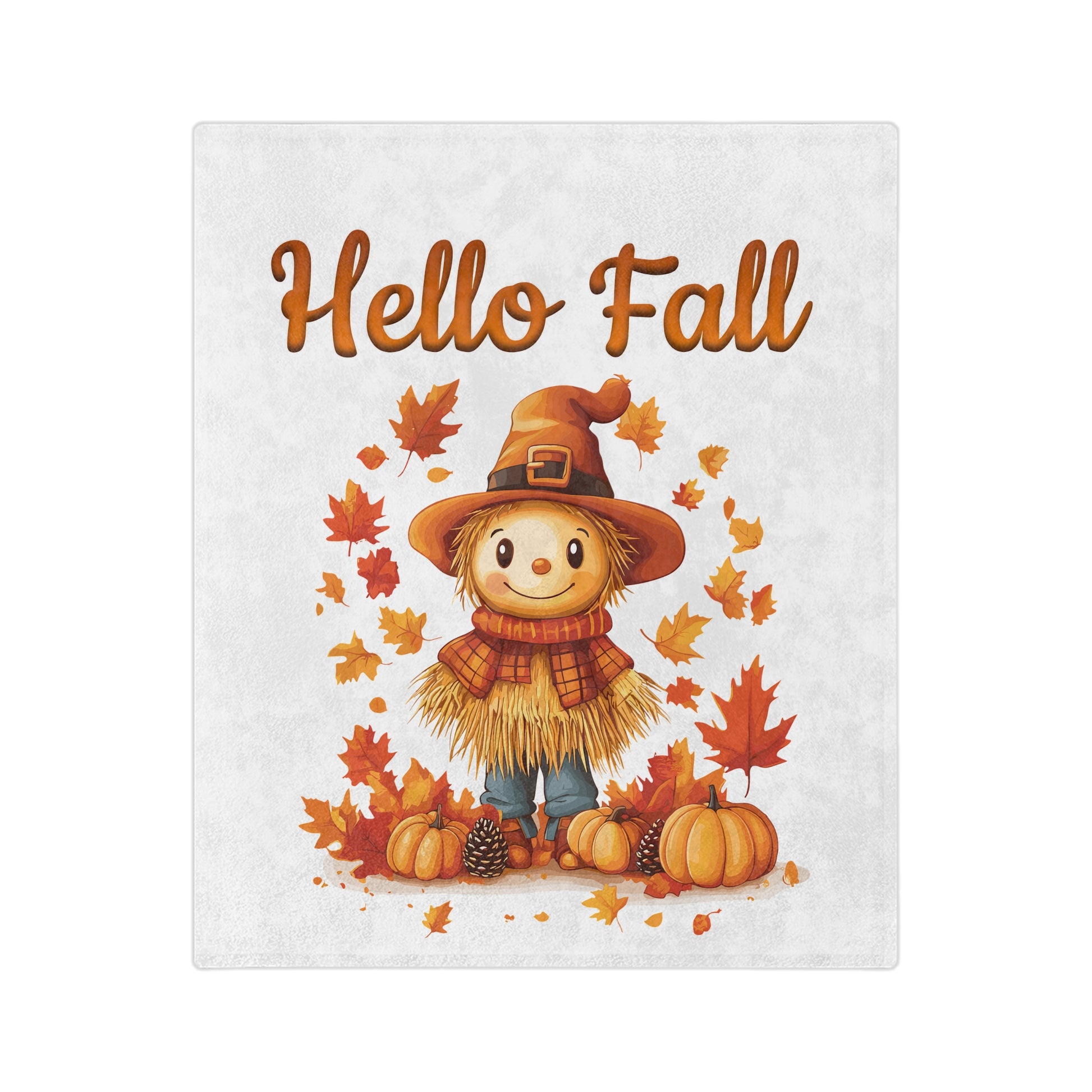 Lightweight velveteen blanket with a cute cartoon scarecrow surrounded by pumpkins and fall leaves, and the text "Hello Fall."

