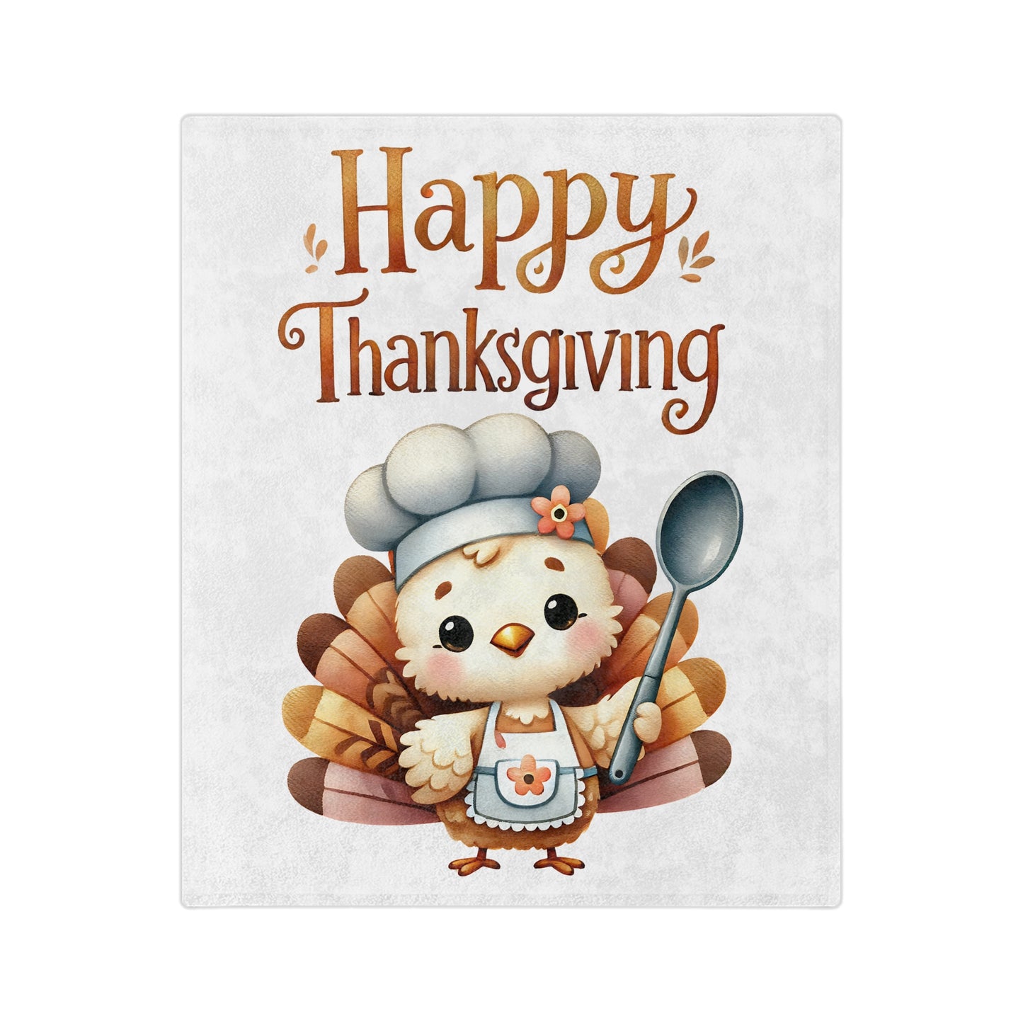 Happy Thanksgiving velveteen blanket with a cute cartoon chef turkey wearing a chef's hat and apron, holding a spoon, on a white background.

