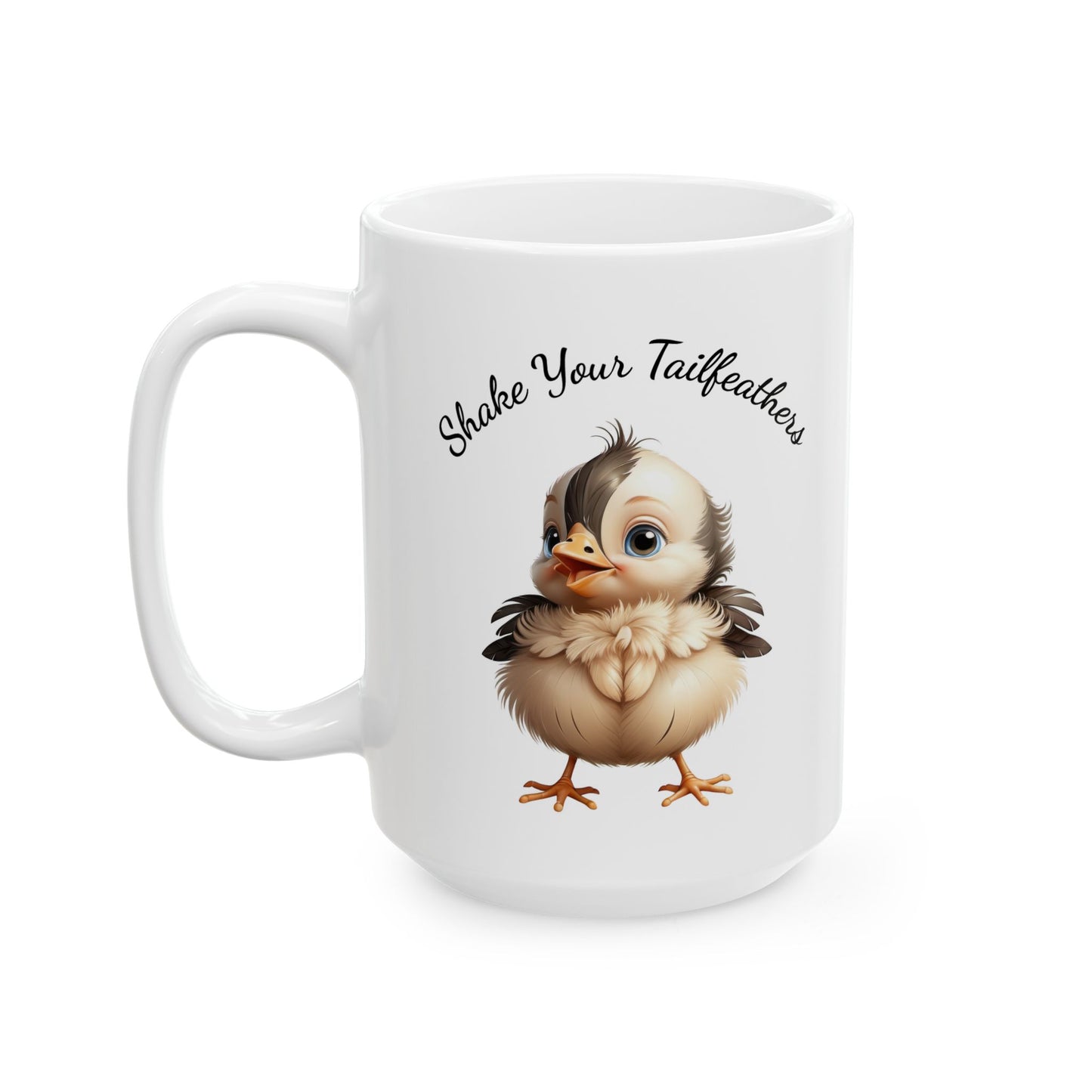 Cute Chick "Shake Your Tailfeathers" Coffee Mug