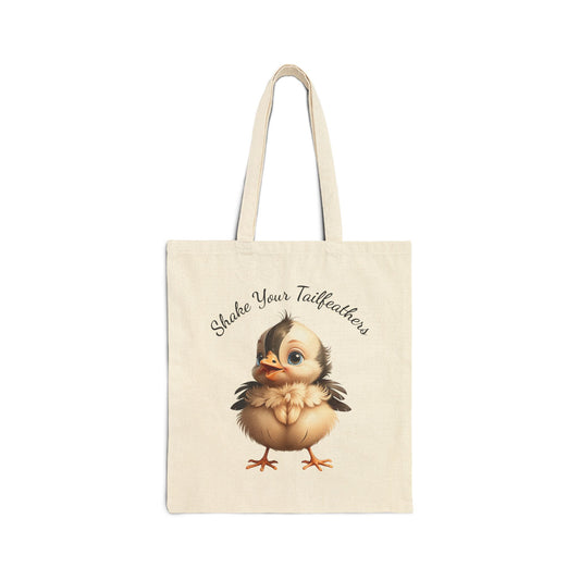 Canvas tote bag with a cute baby bird and "Shake Your Tailfeathers" quote.