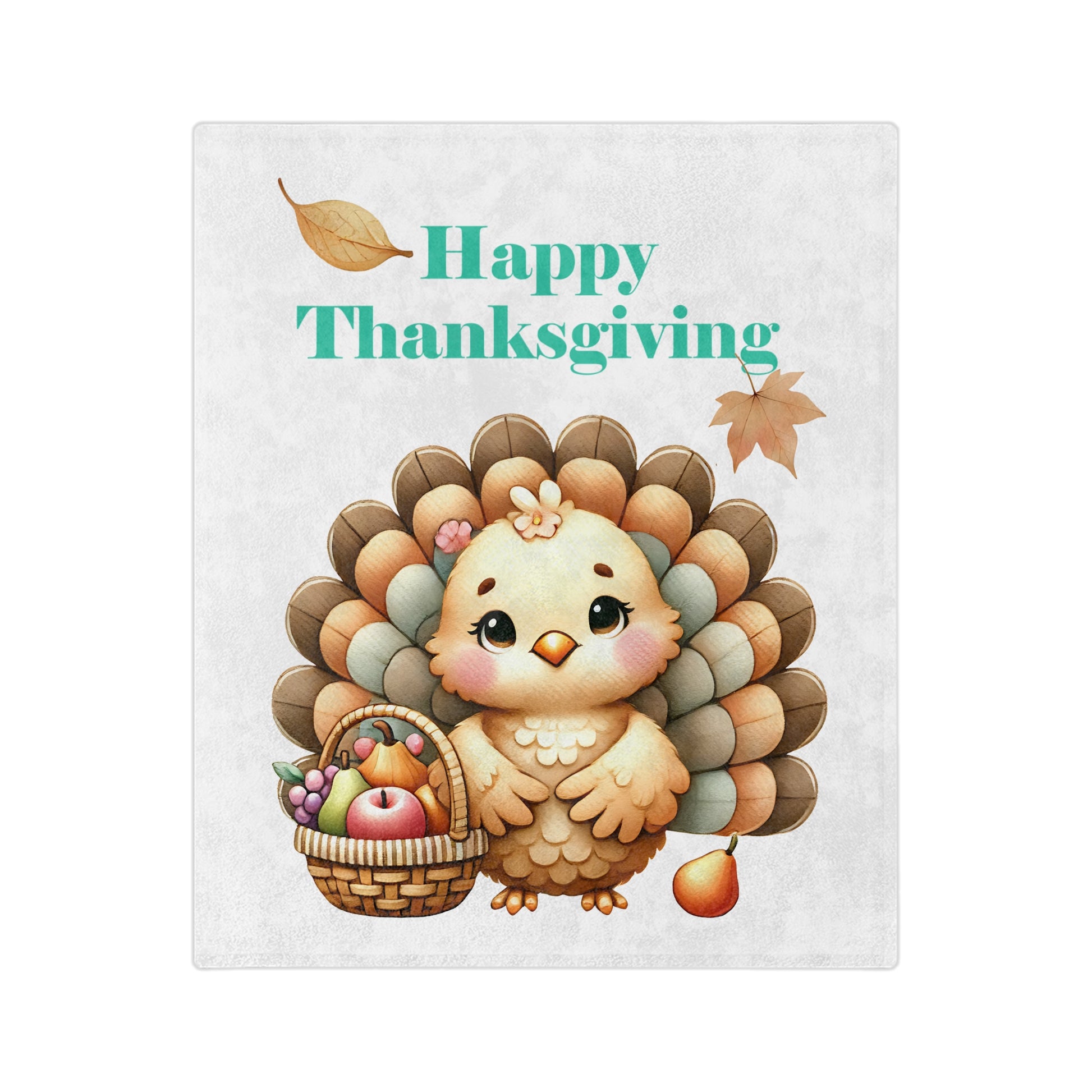 Adorable Happy Thanksgiving Turkey Plush Blanket with a cute turkey holding a fruit basket, and "Happy Thanksgiving" text with autumn leaves on a white background.

